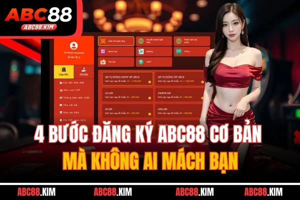 4 bước đăng ký ABC88 cơ bản mà không ai mách bạn 4 bước đăng ký ABC88 cơ bản mà không ai mách bạn