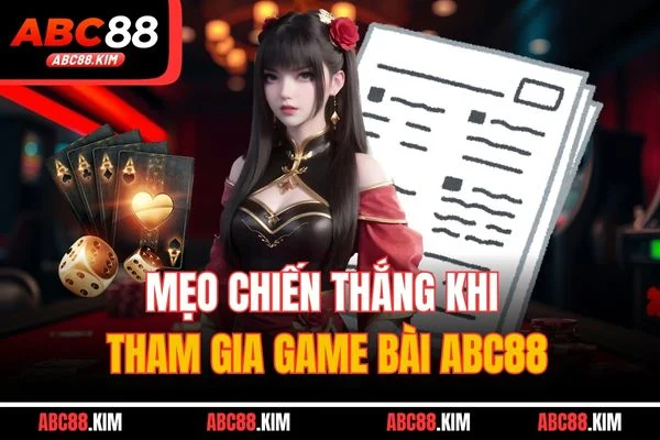 Mẹo chiến thắng khi tham gia game bài ABC88 Mẹo chiến thắng khi tham gia game bài ABC88