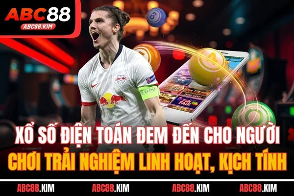 Xổ số điện toán đem đến cho người chơi trải nghiệm linh hoạt, kịch tính Xổ số điện toán đem đến cho người chơi trải nghiệm linh hoạt, kịch tính